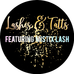 Lashes & Tatts Featuring Mistix Lash
